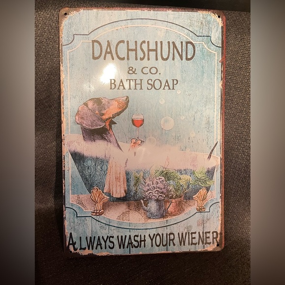 Dachshund Bath Soap Always Wash Your Weiner Metal Wall Sign - Picture 3 of 9